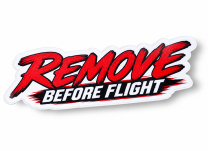 Remove Before Flight Vinyl Sticker